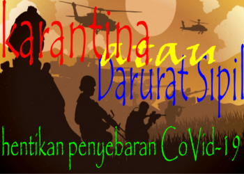 COVID-19; Peninjauan Terhadap Rencana Pembatasan Sosial Skala Besar dan Darurat Sipil